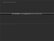Tablet Screenshot of igobyfrankie.com